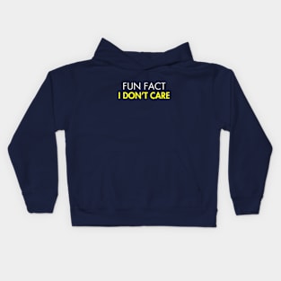 Fun Fact I Don't Care-Funny Kids Hoodie